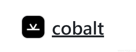 Cobalt-开源免费的网络视频下载工具